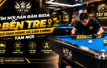 Tìm Nơi Bán Bàn Bida Bến Tre Có Giao Hàng Và Cân Chỉnh Tận Nơi