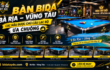 Bàn Bida Bà Rịa – Vũng Tàu: Các Mẫu Được Chủ Câu Lạc Bộ Ưa Chuộng