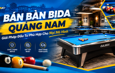 Bán Bàn Bida Quảng Nam – Giải Pháp Đầu Tư Phù Hợp Cho Mọi Mô Hình