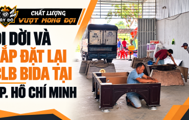 Di Dời Và Lắp Đặt Lại CLB Bida Tại TP. Hồ Chí Minh