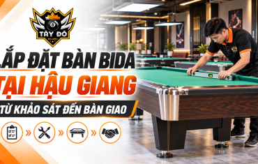 Lắp Đặt Bàn Bida Tại Hậu Giang – Từ Khảo Sát Đến Bàn Giao