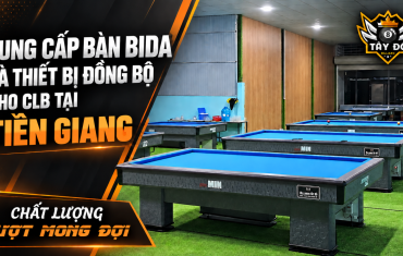 Cung Cấp Bàn Bida Và Thiết Bị Đồng Bộ Cho CLB Tại Tiền Giang