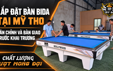 Lắp Đặt Bàn Bida Tại Mỹ Tho – Cân Chỉnh Và Bàn Giao Trước Khai Trương