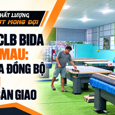 Setup CLB Bida Tại Cà Mau: Kiểm Tra Đồng Bộ Thiết Bị Trước Bàn Giao