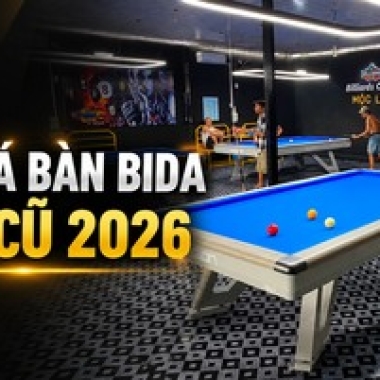 Bảng Giá Bàn Bida Mới & Cũ 2026 – Báo Giá Bàn Lỗ, Phăng, 3 Băng